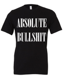 Absolute Bullshit Shirt